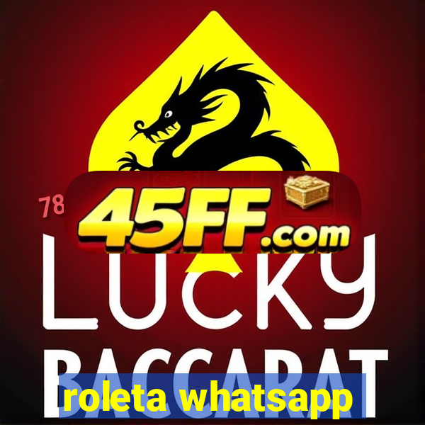 roleta whatsapp